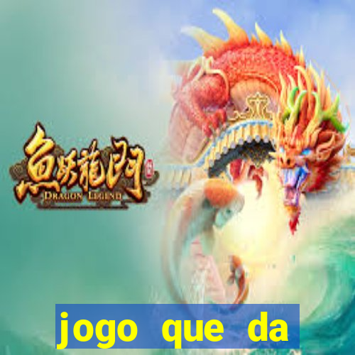 jogo que da dinheiro sem precisar depositar